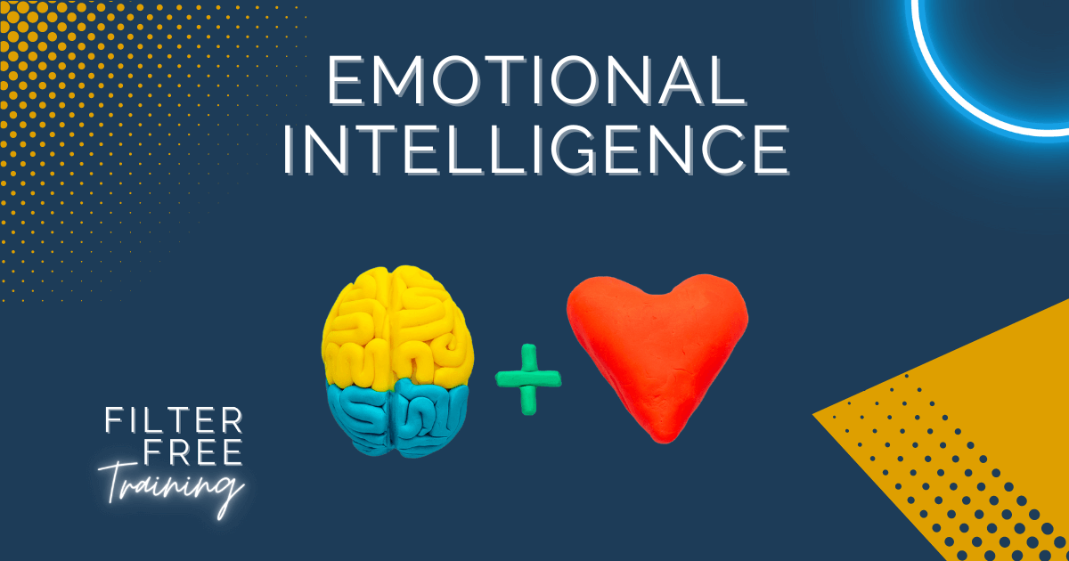 Emotional Intelligence at work with Filter Free Training