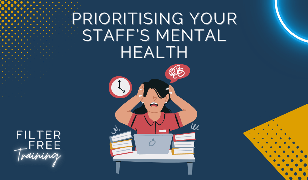 The Importance of Prioritising Staff Mental Health: A Guide for Employers